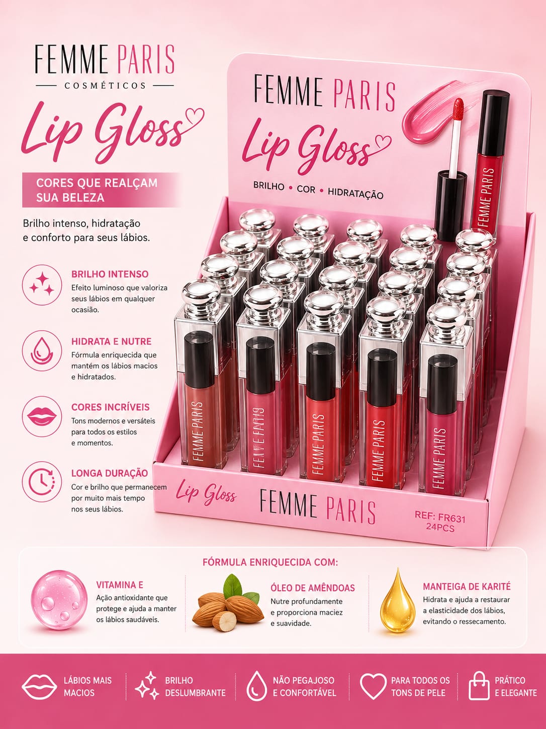 Lip Gloss Femme Paris Cosméticos FR631 | Brilho Intenso, Hidratação e Cores Vibrantes | Com Vitamina E, Óleo de Amêndoas e Manteiga de Karité | Sucesso de Vendas