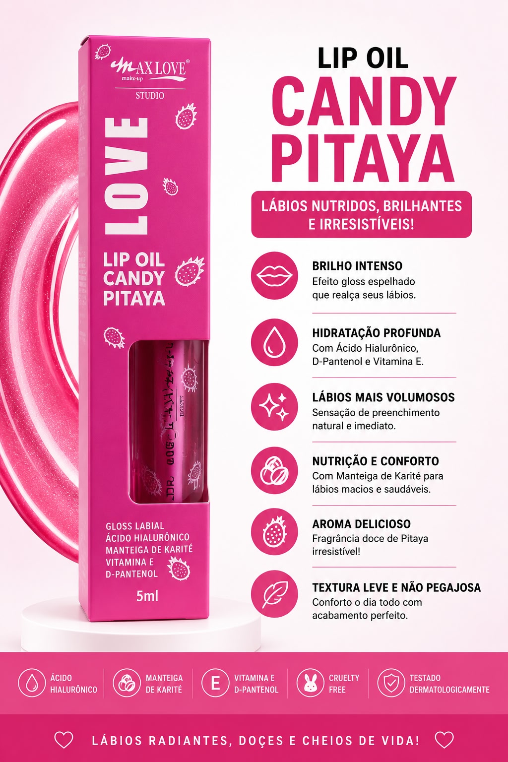 Lip Oil Candy Pitaya Max Love Studio | Gloss Hidratante com Ácido Hialurônico, Karité e Vitamina E | Brilho Espelhado, Aroma Exclusivo e Lábios Radiantes | Sucesso de Vendas